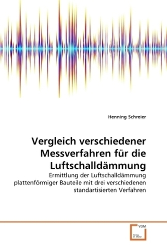 Vergleich verschiedener Messverfahren für die Luftschalldämmung