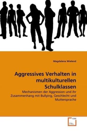 Aggressives Verhalten in multikulturellen Schulklassen