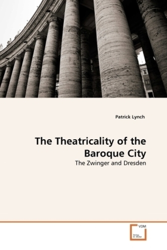The Theatricality of the Baroque City