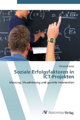 Soziale Erfolgsfaktoren in ICT-Projekten