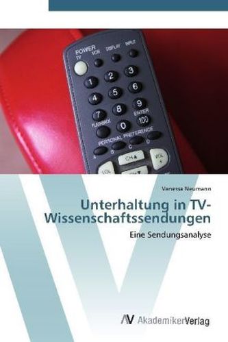 Unterhaltung in TV-Wissenschaftssendungen Unterhaltung in TV-Wissenschaftssendungen