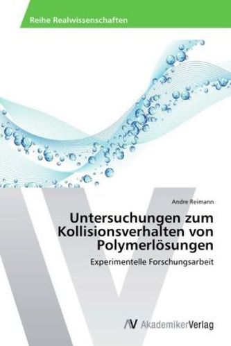 Untersuchungen zum Kollisionsverhalten von Polymerlösungen