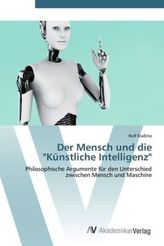 Der Mensch und die 'Künstliche Intelligenz'