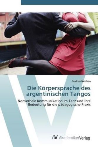 Die Körpersprache des argentinischen Tangos