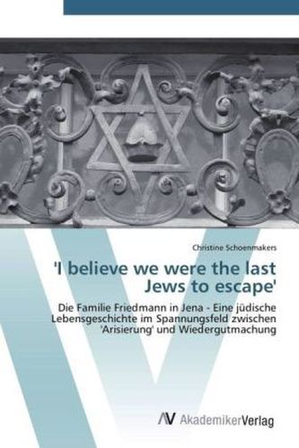 'I believe we were the last Jews to escape'