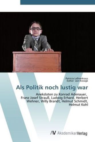 Als Politik noch lustig war