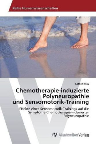 Chemotherapie-induzierte Polyneuropathie und Sensomotorik-Training