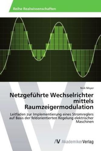 Netzgeführte Wechselrichter mittels Raumzeigermodulation