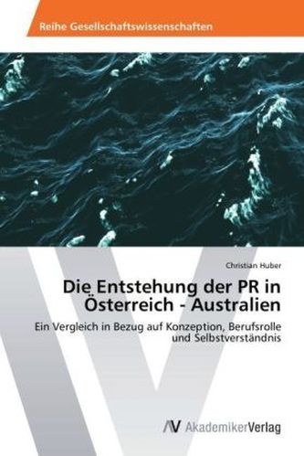 Die Entstehung der PR in Österreich - Australien