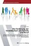 Die Förderung der Vereinbarkeit von Familie und Beruf