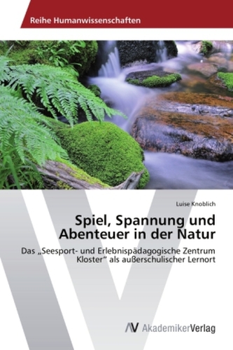 Spiel, Spannung und Abenteuer in der Natur
