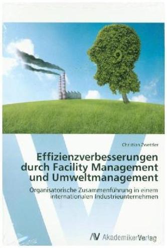 Effizienzverbesserungen durch Facility Management und Umweltmanagement