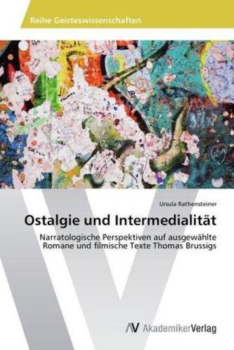 Ostalgie und Intermedialität Ostalgie und Intermedialität
