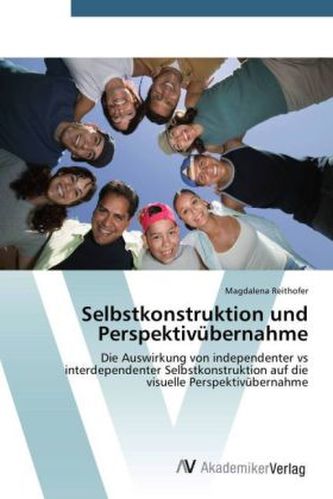 Selbstkonstruktion und Perspektivübernahme Selbstkonstruktion und Perspektivübernahme
