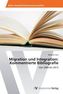 Migration und Integration: Kommentierte Bibliografie