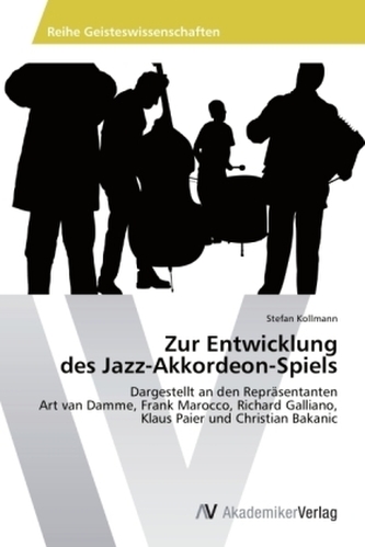 Zur Entwicklung des Jazz-Akkordeon-Spiels