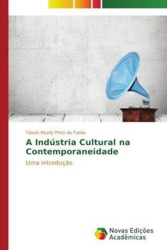 A Indústria Cultural na Contemporaneidade
