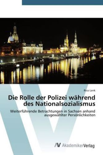 Die Rolle der Polizei während des Nationalsozialismus