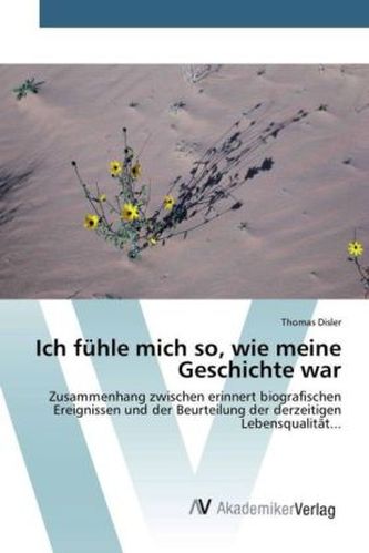 Ich fühle mich so, wie meine Geschichte war
