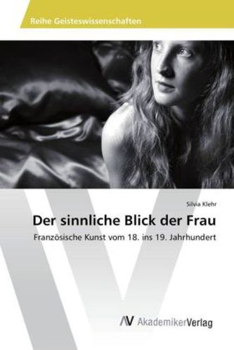 Der sinnliche Blick der Frau Der sinnliche Blick der Frau