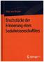 Bruchstücke der Erinnerung eines Sozialwissenschaftlers