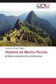 Historia de Machu Picchu
