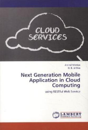 Next Generation Mobile Application in Cloud Computing