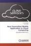 Next Generation Mobile Application in Cloud Computing
