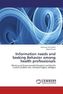 Information needs and Seeking Behavior among health professionals