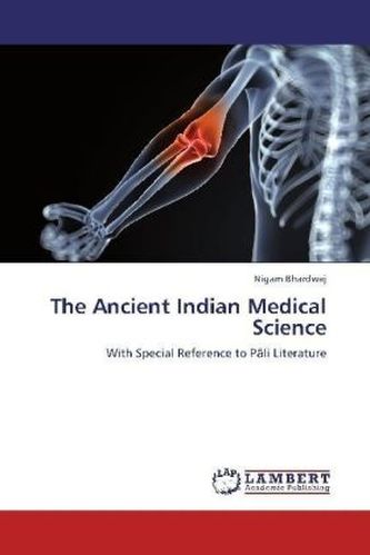 The Ancient Indian Medical Science The Ancient Indian Medical Science