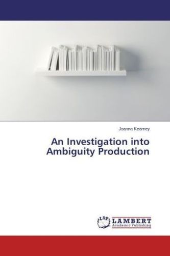 An Investigation into Ambiguity Production