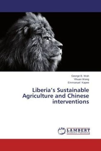 Liberia's Sustainable Agriculture and Chinese interventions