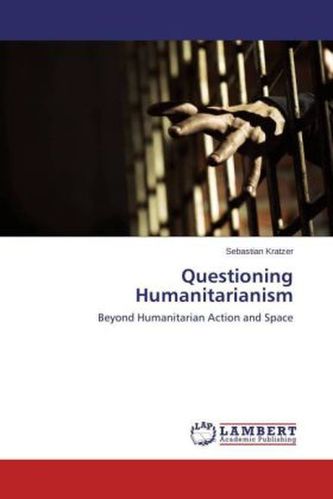 Questioning Humanitarianism
