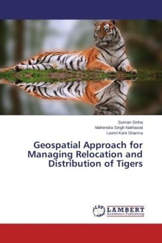 Geospatial Approach for Managing Relocation and Distribution of Tigers