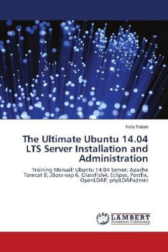 The Ultimate Ubuntu 14.04 LTS Server Installation and Administration