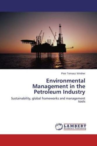 Environmental Management in the Petroleum Industry