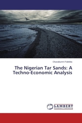 The Nigerian Tar Sands: A Techno-Economic Analysis