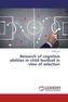 Research of cognitive abilities in child football in view of selection