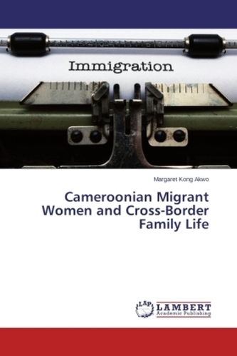 Cameroonian Migrant Women and Cross-Border Family Life