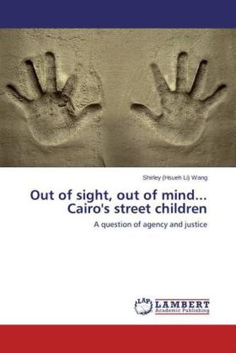 Out of sight, out of mind... Cairo's street children