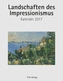 Landschaften des Impressionismus 2017