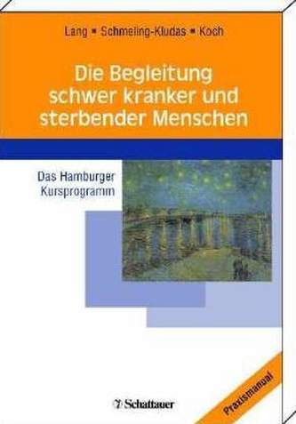 Die Begleitung schwer kranker und sterbender Menschen, Das Hamburger Kursprogramm, m. CD-ROM