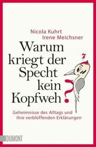 Warum kriegt der Specht kein Kopfweh?