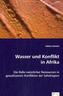 Wasser und Konflikt in Afrika