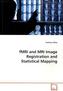 fMRI and MRI Image Registration and StatisticalMapping