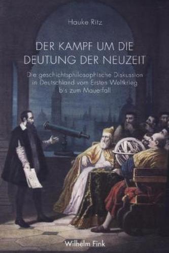 Der Kampf um die Deutung der Neuzeit