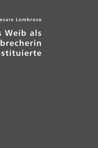 Das Weib als Verbrecherin und Prostituierte