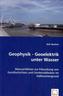 Geophysik - Geoelektrik unter Wasser