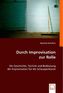 Durch Improvisation zur Rolle