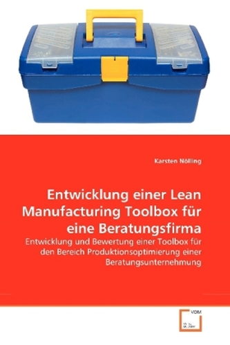 Entwicklung einer Lean Manufacturing Toolbox für eine Beratungsfirma